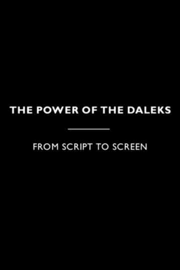 The Power of the Daleks - From Script to Screen Poster