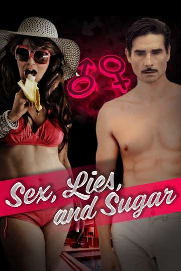 Sex, Lies and Sugar Poster