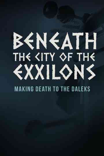 Beneath the City of the Exxilons Poster