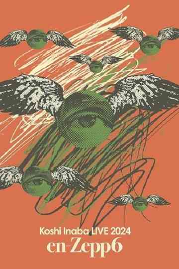 Koshi Inaba LIVE 2024 〜en-Zepp 6〜 poster
