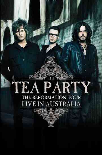 The Tea Party  The Reformation Tour  Live from Australia Poster