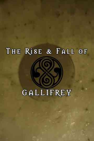 The Rise and Fall of Gallifrey Poster