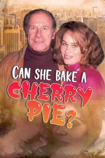 Can She Bake a Cherry Pie? poster