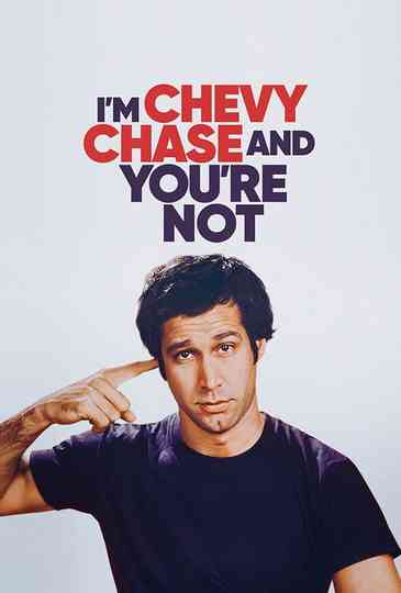 I’m Chevy Chase and You’re Not Poster