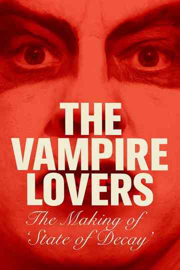 The Vampire Lovers: The Making of 'State Decay' Poster