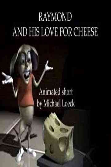 Raymond And His Love For Cheese Poster