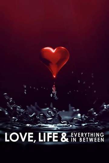 Love, Life & Everything in Between Poster