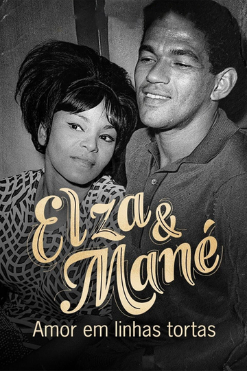 Elza & Mané: Amor em Linhas Tortas