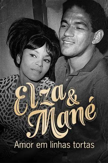 Elza & Mané: Amor em Linhas Tortas Poster