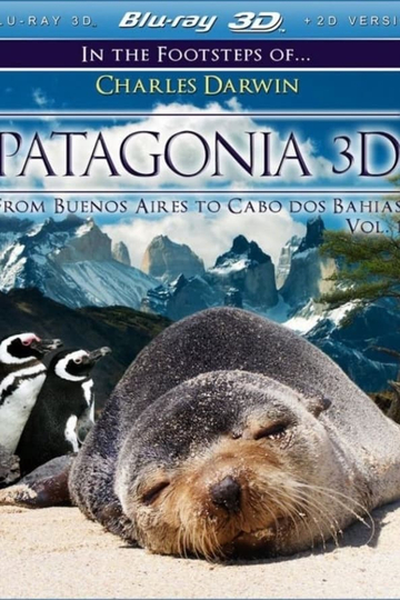 Patagonia 3D In the Footsteps of Charles Darwin