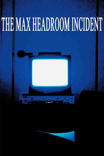 The Max Headroom Incident Poster