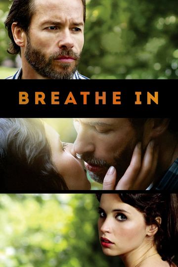 Breathe In (2013) - Movie | Moviefone