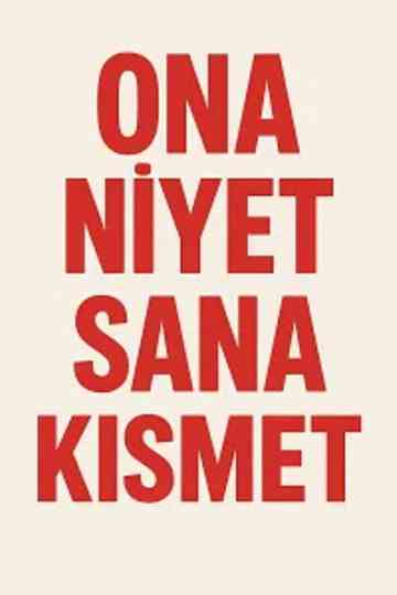 Ona Niyet Sana Kısmet Poster