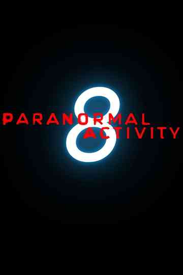 Paranormal Activity 8 Poster