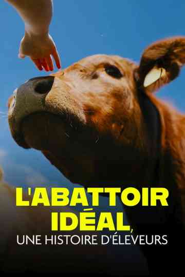 L'abattoir idéal, une histoire d'éleveurs Poster