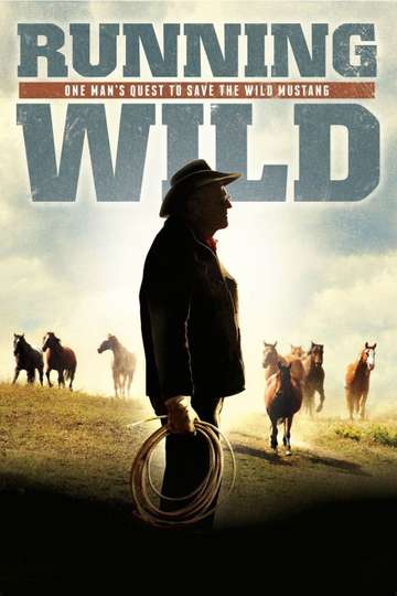 Running Wild One Mans Quest to Save the Wild Mustang Poster