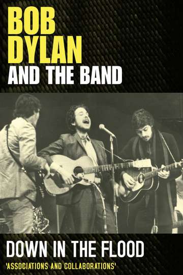 Bob Dylan  The Band Down In The Flood