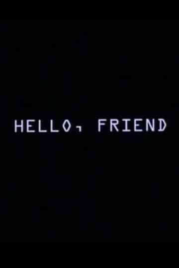 Hello, Friend