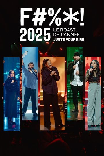 F#%*! 2025 - Le Roast de l'année Juste pour rire