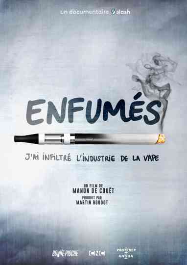 Enfumés, j'ai infiltré l'industrie de la vape Poster