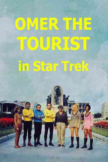 Omer the Tourist in Star Trek