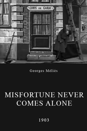 Misfortune Never Comes Alone