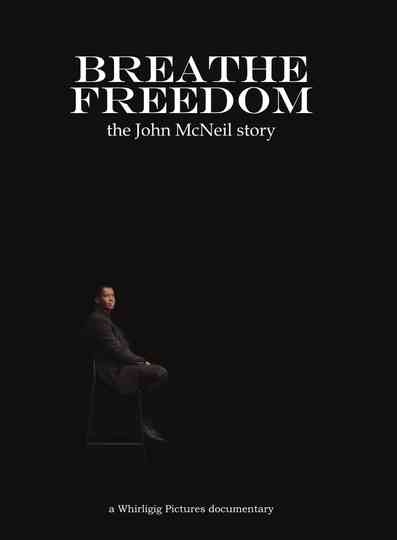 Breathe Freedom: the John McNeil story Poster