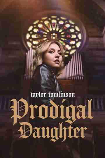 Taylor Tomlinson: Prodigal Daughter