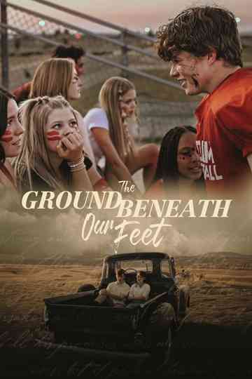 The Ground Beneath Our Feet Poster