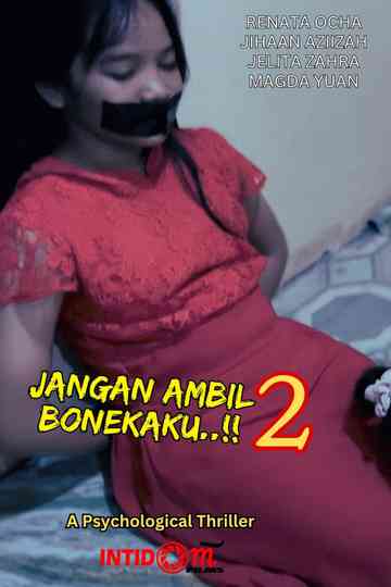 Jangan Ambil Bonekaku..!! 2 Poster