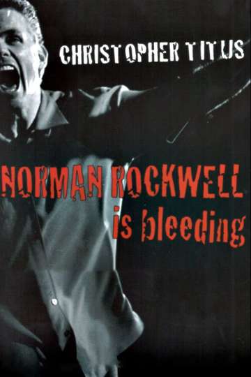 Christopher Titus Norman Rockwell is Bleeding Poster