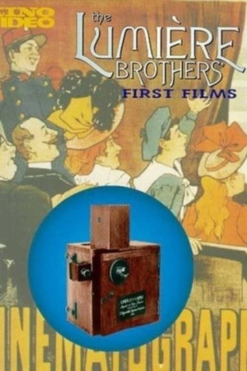 The Lumière Brothers First Films