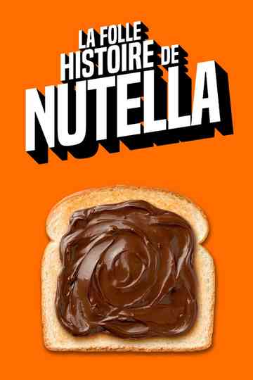 La folle histoire de Nutella Poster