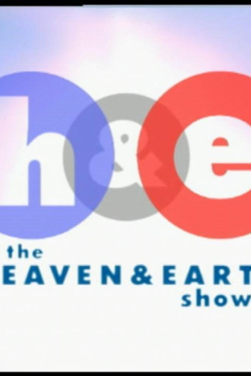 The Heaven and Earth Show