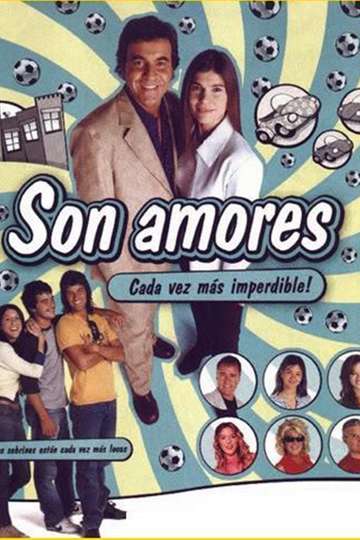 Son amores (2002 - 2004) - TV Show - Moviefone