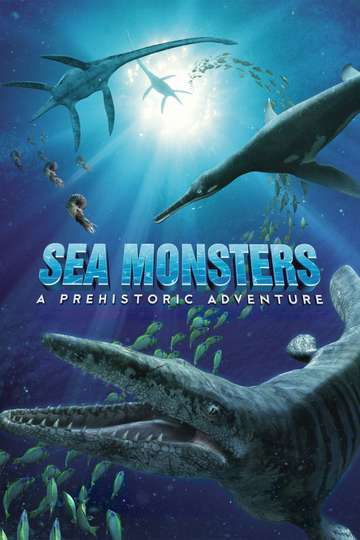 Sea Monsters: A Prehistoric Adventure Poster