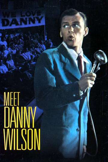 Meet Danny Wilson Poster