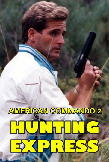 American Commando 2  Hunting Express Poster