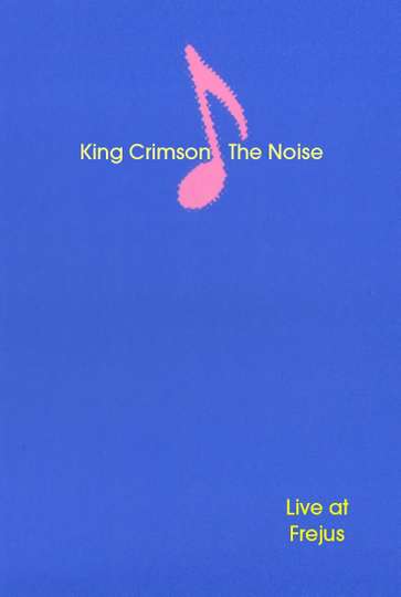 King Crimson The Noise Live at Frejus