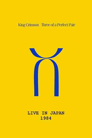 King Crimson: Three of a Perfect Pair Live in Japan Poster