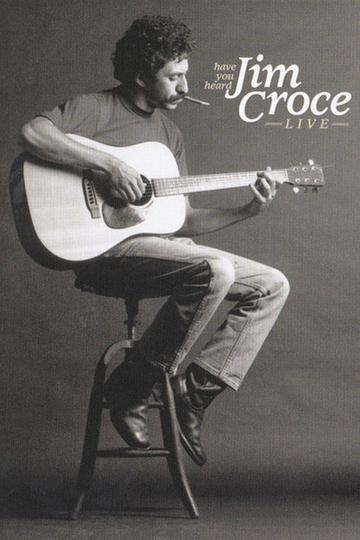 Have You Heard Jim Croce Live