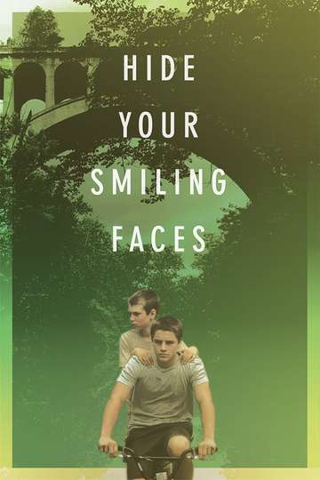 Hide Your Smiling Faces Poster