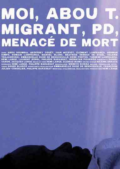 Moi, Abou T, migrant, PD, menacé de mort
