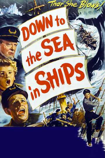 Down to the Sea in Ships Poster