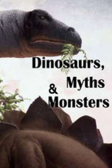 Dinosaurs, Myths and Monsters Poster