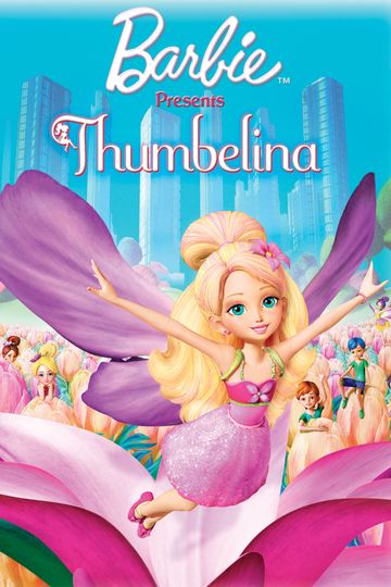 Barbie Presents: Thumbelina (2009) - Stream and Watch Online | Moviefone