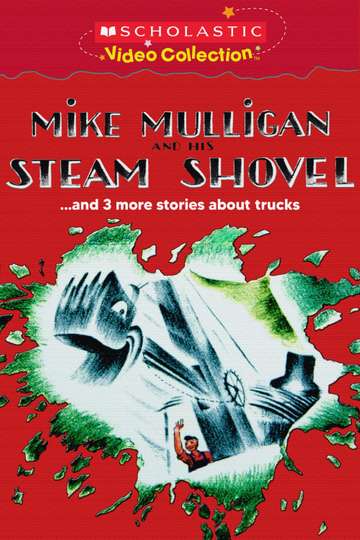 Mike Mulligan and His Steam Shovel and 3 More Stories about Trucks