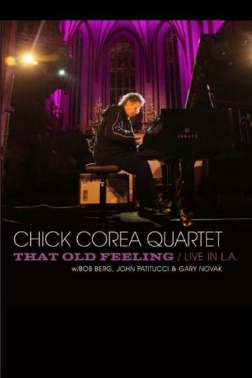 Chick Corea Quartet That Old Feeling  Live In LA Poster