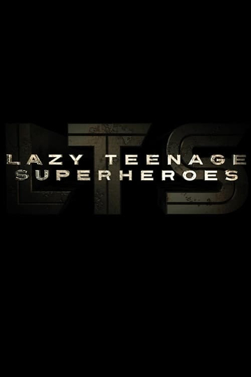 Lazy Teenage Superheroes Poster