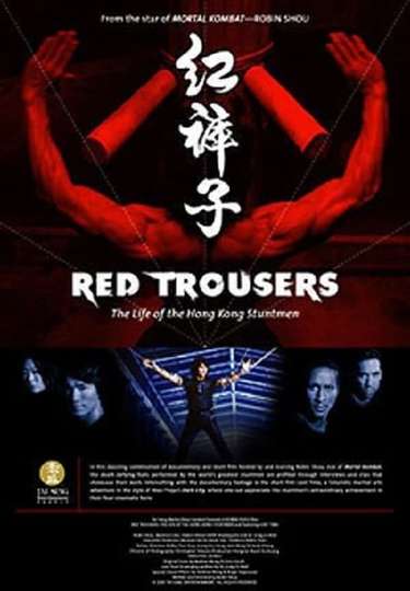 Red Trousers The Life of the Hong Kong Stuntmen